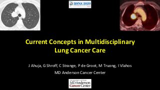 Current Concepts in Multidisciplinary Lung Cancer Care