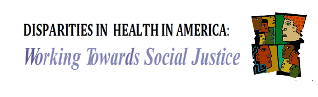 Disparities in Health in America Workshop: Celebrating Scholar Entrepreneurs Working Towards Social Justice Archives