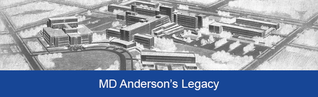MD Anderson's Legacy