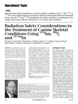 Radiation Safety Considerations inthe Treatment of Canine Skeletal Conditions Using 153Sm, 90Y,and 117mSn