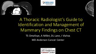 A Thoracic Radiologist’s Guide to Identification and Management of Mammary Findings on Chest CT