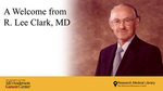 A Welcome from Dr. R. Lee Clark by Randolph Lee Clark MD