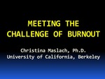 Meeting the Challenge of Burnout by Christina Maslach PhD