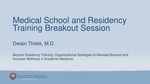 Medical School and Residency Training Breakout Session by Dwain Thiele MD