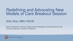 Redefining and Advocating New Models of Care: Breakout Session by Shan Zhao MBA, FACHE