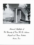 Historical Highlights of the University of Texas M.D. Anderson Hospital and Tumor Institute, Houston, Texas Pamphlet by The University of Texas MD Anderson Cancer Center