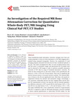 An Investigation of the Required MR Bone Attenuation Correction for Quantitative Whole-Body PET/MR Imaging Using Clinical NaF PET/CT Studies by Hua A. Ai, Osama Mawlawi, Jason Stafford, Jim Bankston, Yiping Shao, Michel Guindani, and Richard E. Wendt PHD
