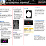 3D MRI Data Curation for Deep Learning-based Brain Shift Simulation during Tumor Resection by Rael Memnon, Melissa Chen MD, Jeffrey Weinberg MD, Anne-Cecile Lesage PhD, and Kristy Brock PhD